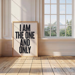 I AM THE ONE AND ONLY