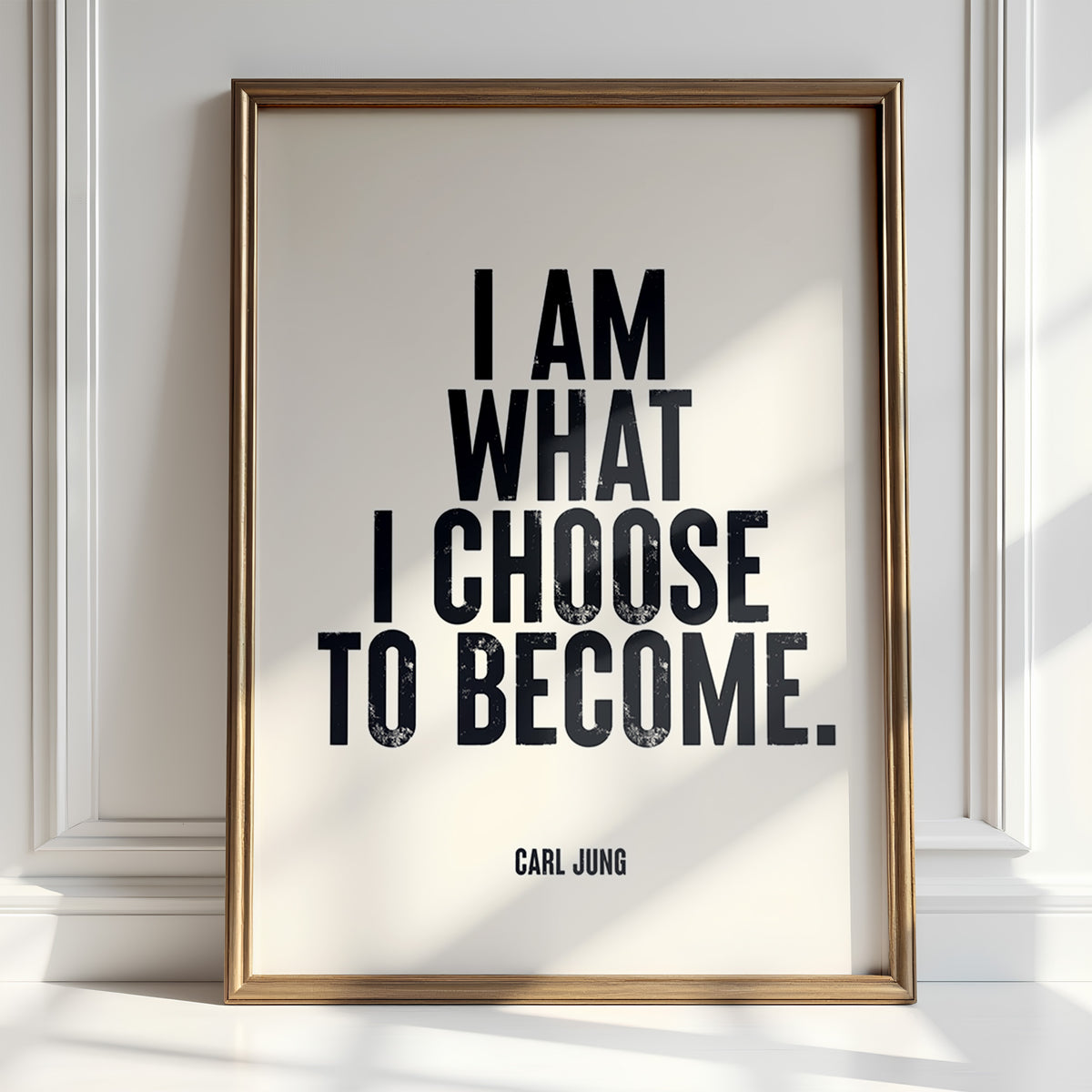 I AM WHAT I CHOOSE TO BECOME - Carl Jung