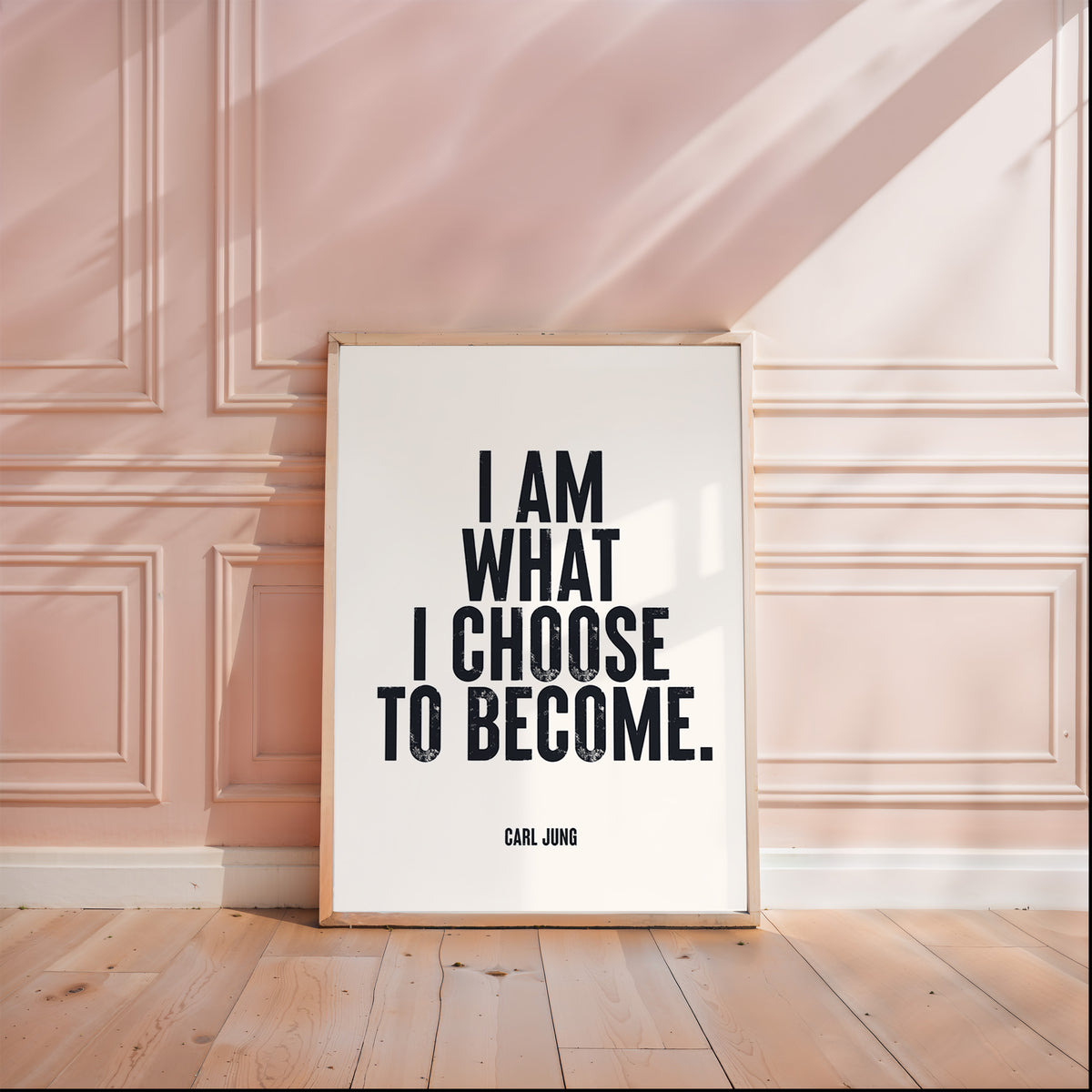 I AM WHAT I CHOOSE TO BECOME - Carl Jung
