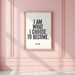 I AM WHAT I CHOOSE TO BECOME - Carl Jung