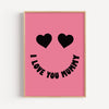 I Love You Mummy - Heart Eyes Smiley Print | Motivational Wall Art