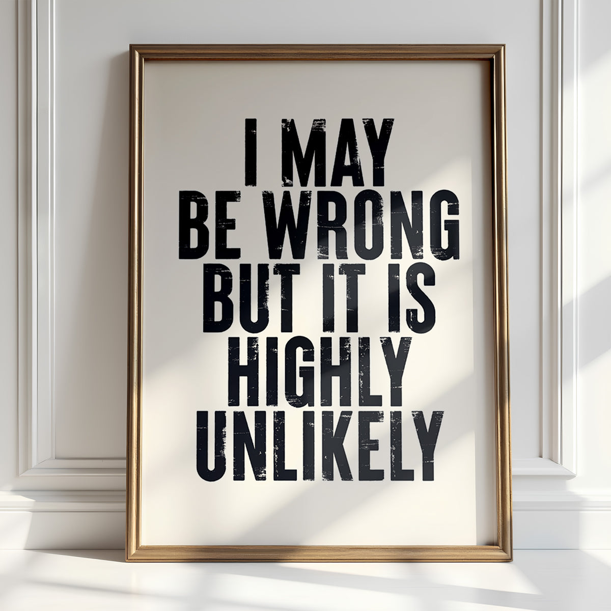 I MAY BE WRONG