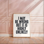 I MAY BE WRONG