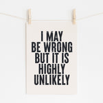 I MAY BE WRONG