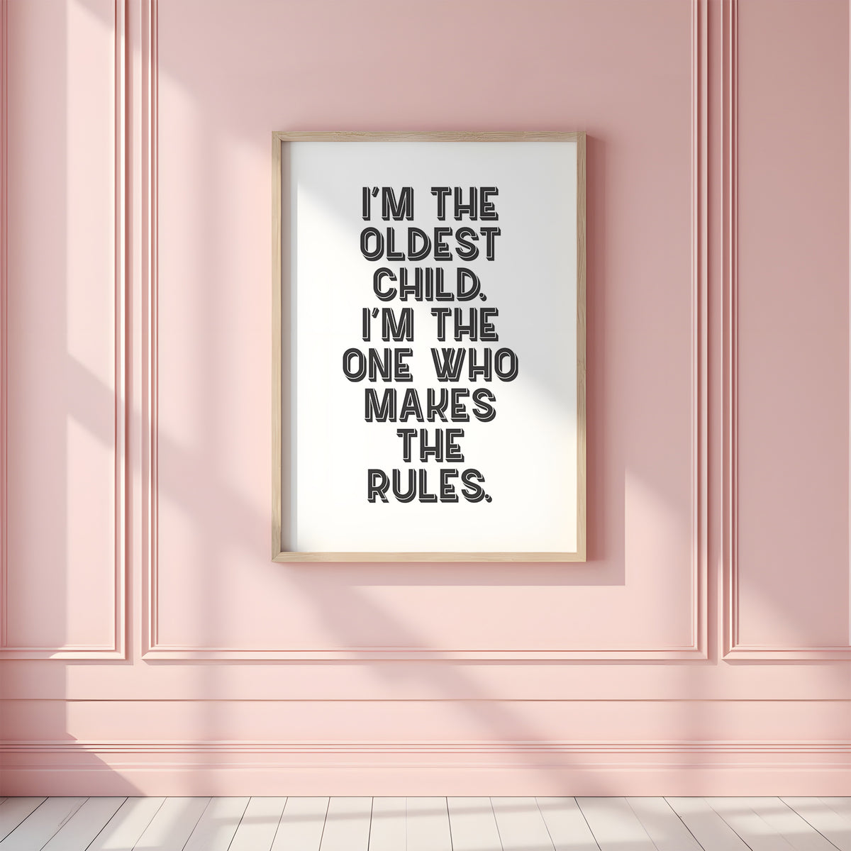 I'M THE OLDEST CHILD - Family Prints