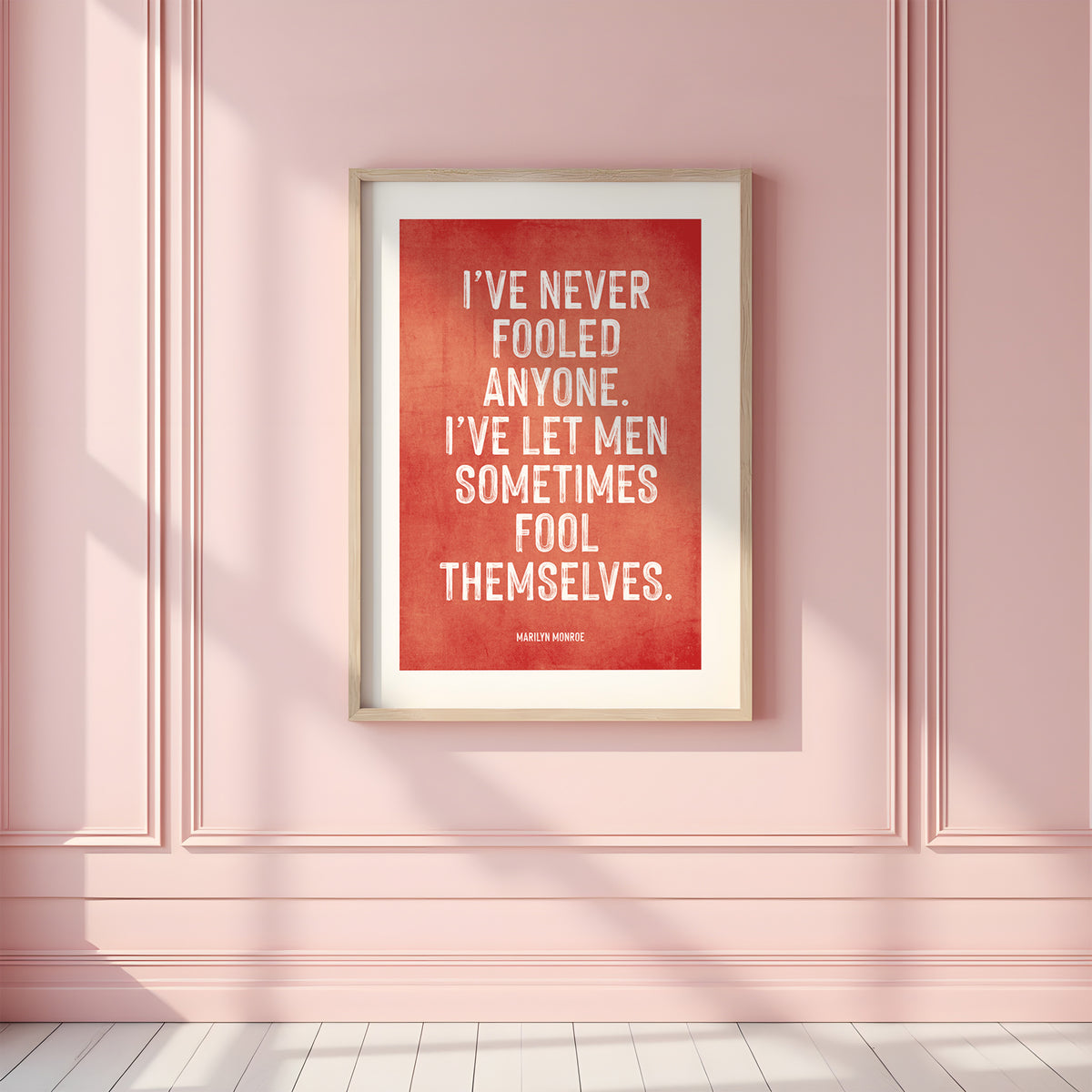 I'VE NEVER FOOLED ANYONE - Marilyn Monroe