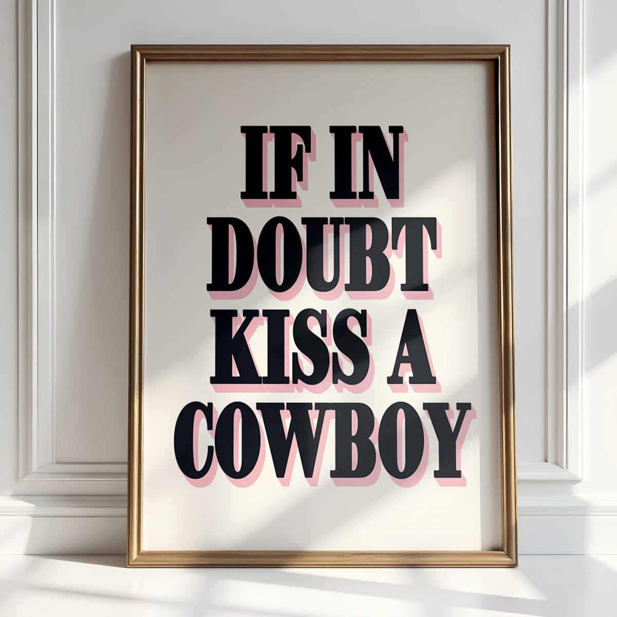 IF IN DOUBT KISS A COWBOY