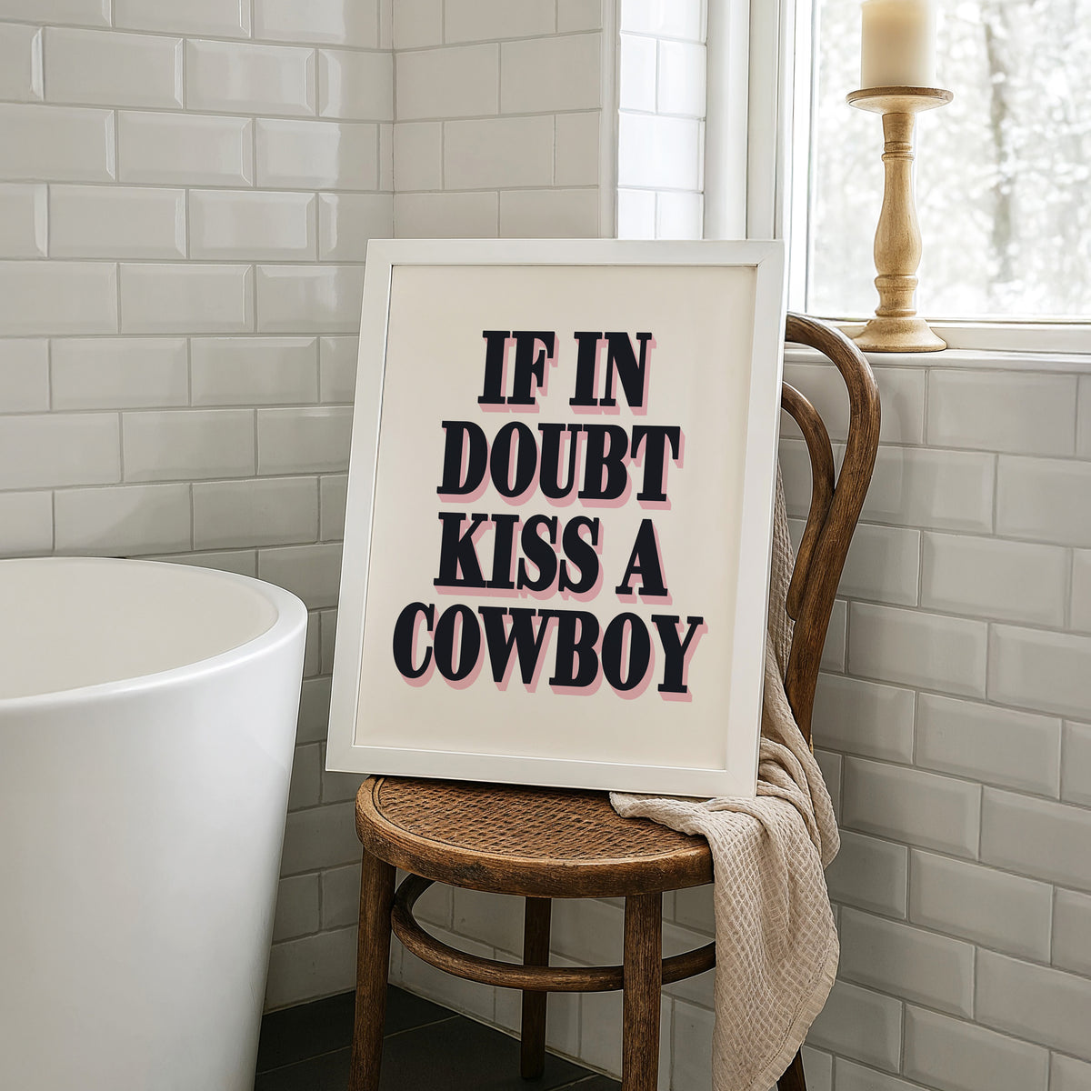 IF IN DOUBT KISS A COWBOY