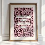 LEOPARD PRINT IS MY PERSONALITY TYPE