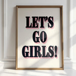 LET'S GO GIRLS!