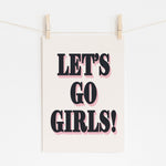LET'S GO GIRLS!
