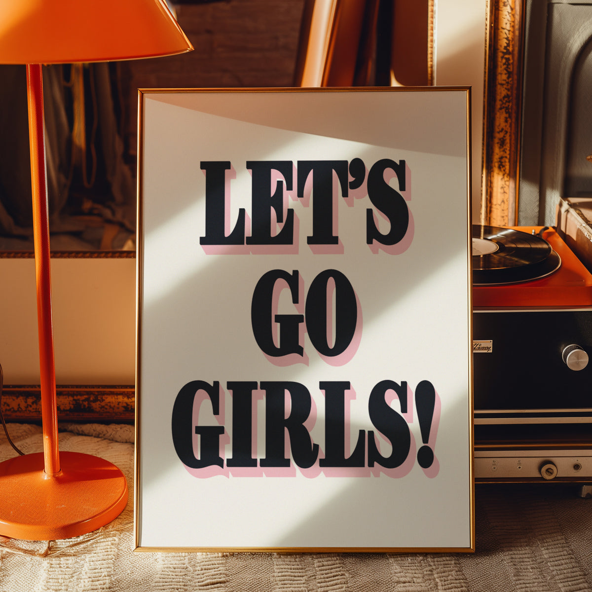 LET'S GO GIRLS!