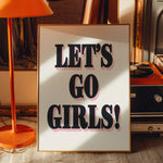 LET'S GO GIRLS!