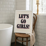 LET'S GO GIRLS!