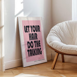 LET YOUR HAIR DO THE TALKING