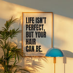 LIFE ISN'T PERFECT