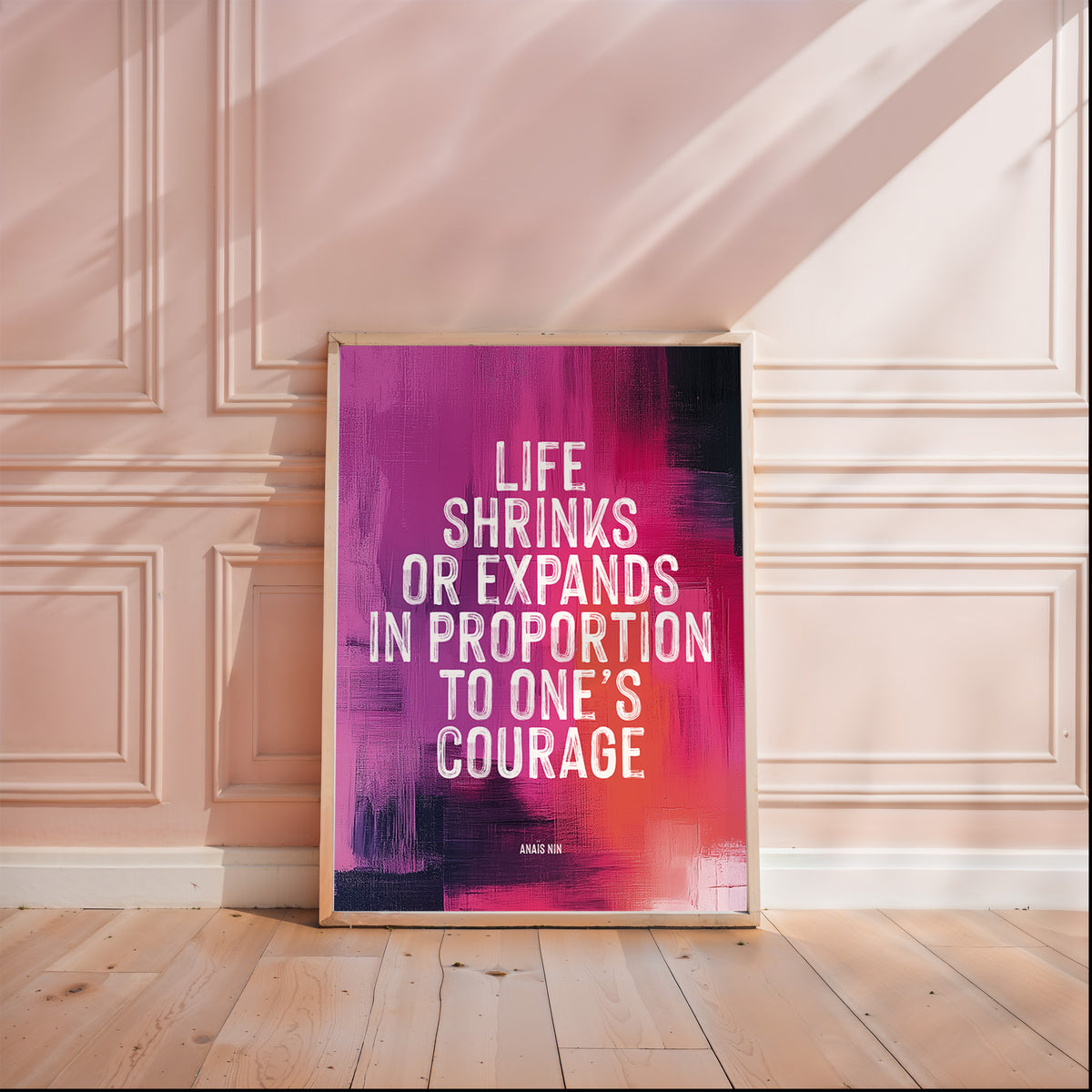 LIFE SHRINKS OR EXPANDS - Anais Nin