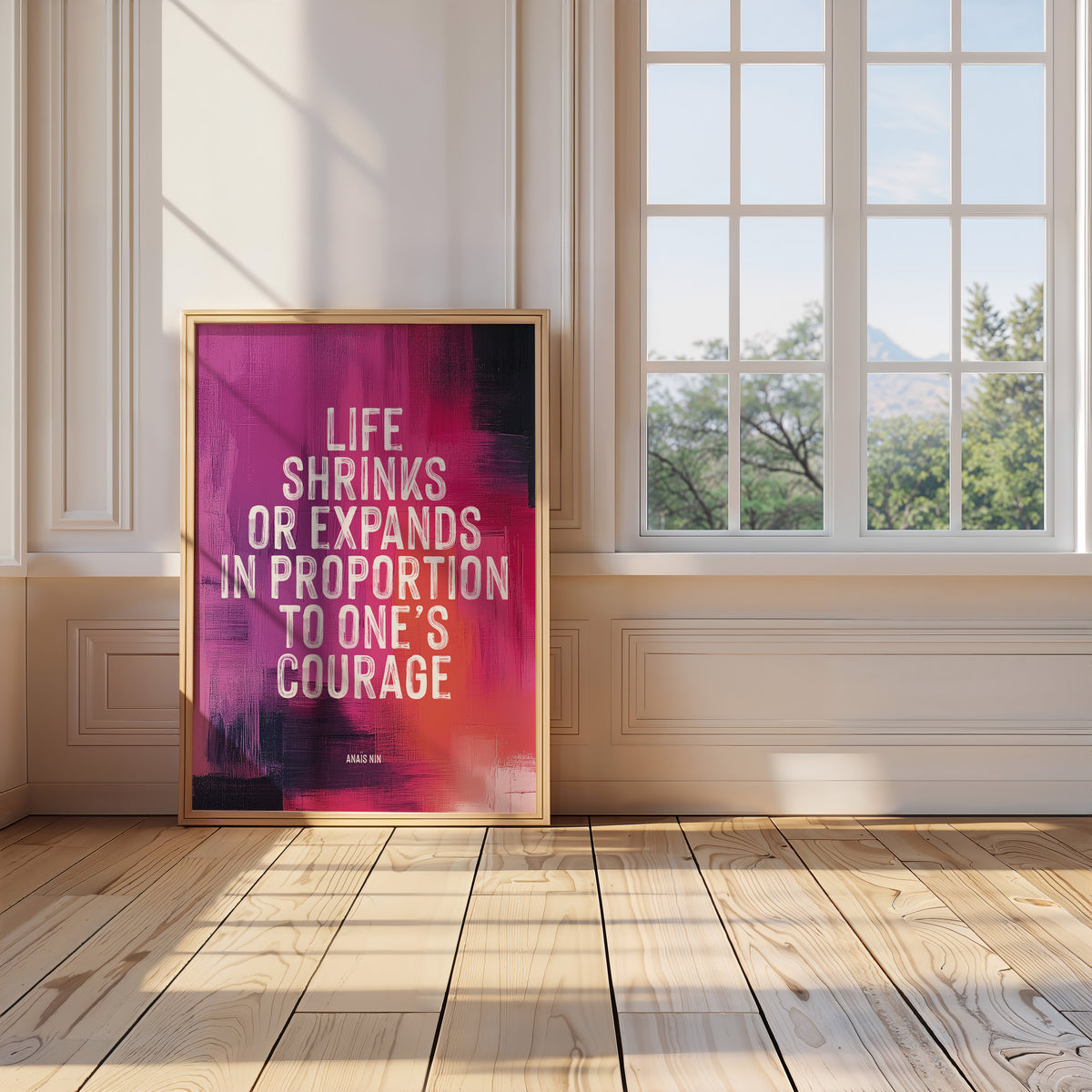 LIFE SHRINKS OR EXPANDS - Anais Nin