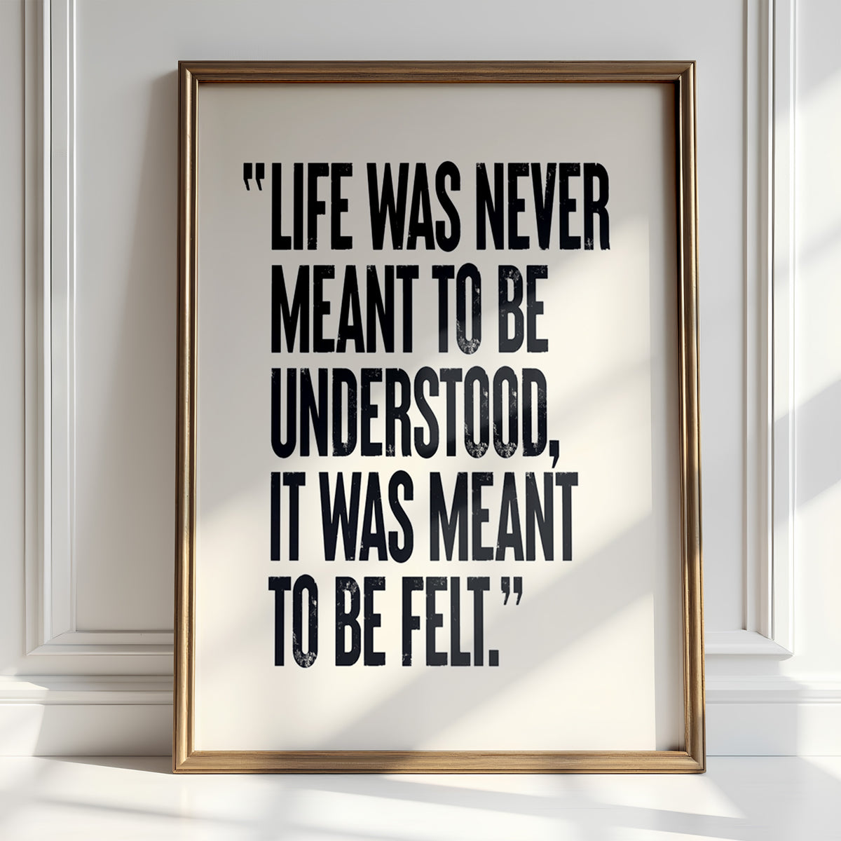 Life Was Never Meant - To Be Understood Print | Wall Art