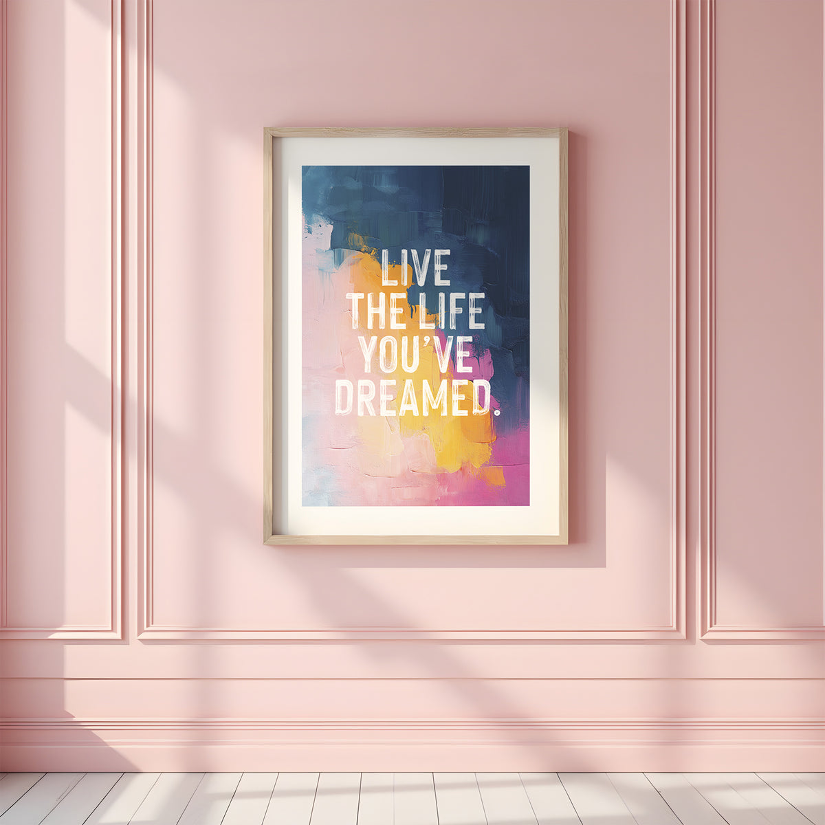 LIVE THE LIFE YOU'VE DREAMED