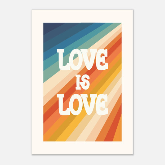 LOVE IS LOVE - Motivational Print