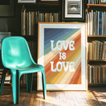 LOVE IS LOVE - Motivational Print