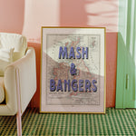 MASH & BANGERS - 40cm x 50cm