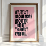 MY STYLIST KNOWS MORE ABOUT ME...