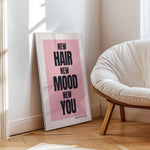 NEW HAIR NEW MOOD NEW YOU