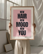 NEW HAIR NEW MOOD NEW YOU