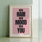 NEW HAIR NEW MOOD NEW YOU