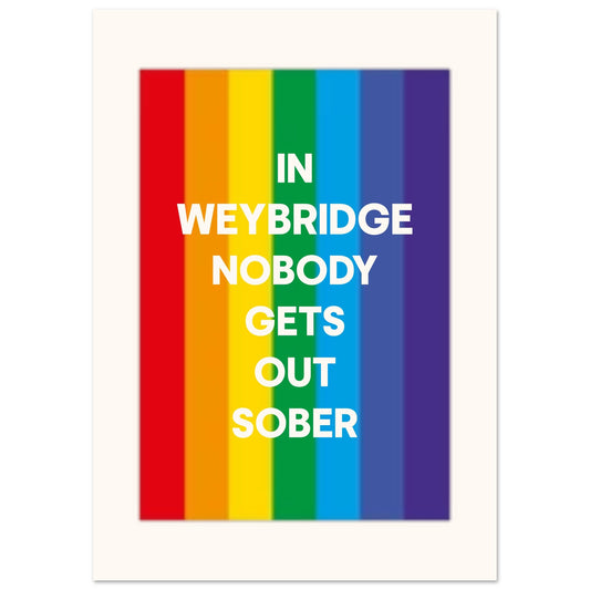 NOBODY GETS OUT SOBER - Personalised Print