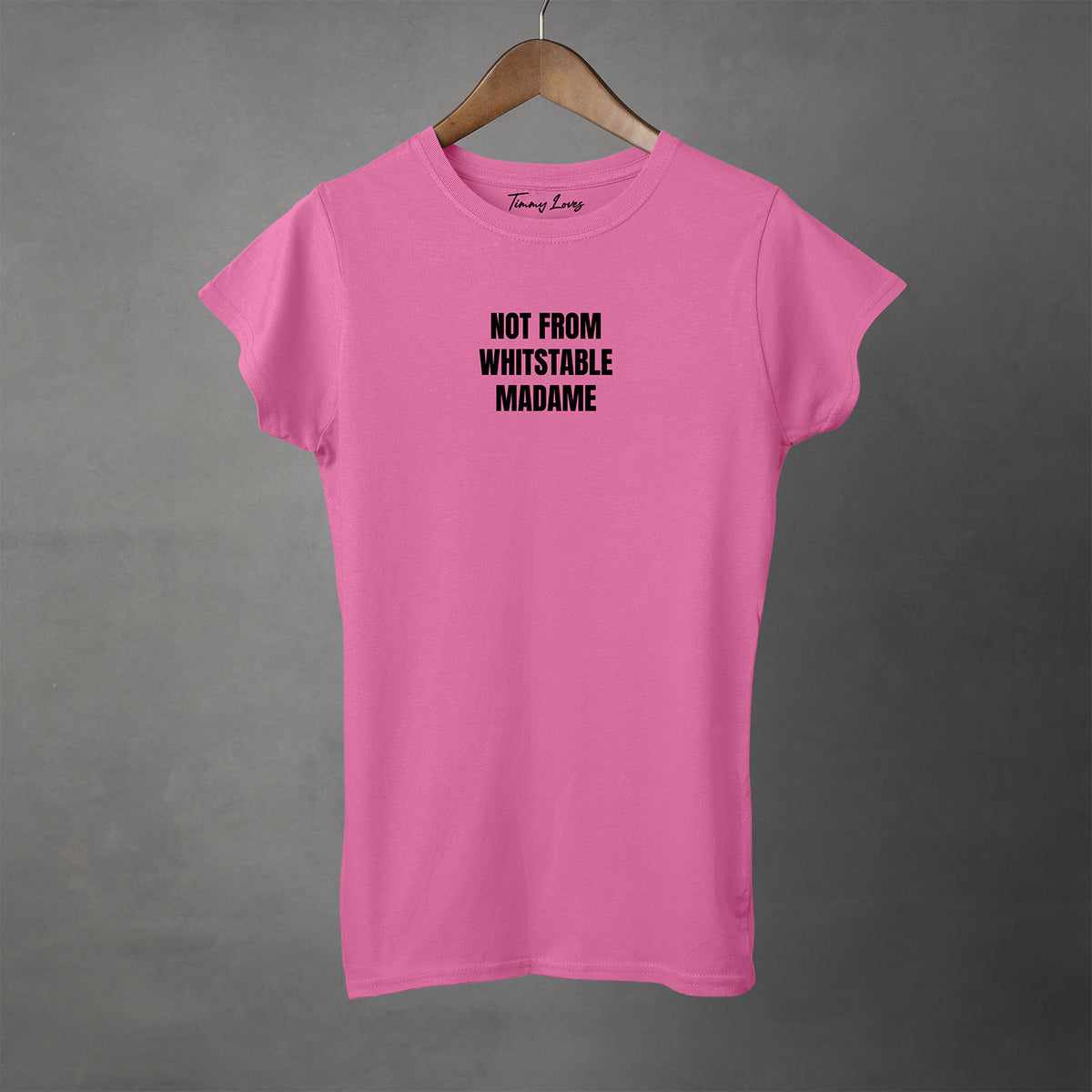NOT FROM 'YOUR TOWN' MADAME - Women's T-Shirt
