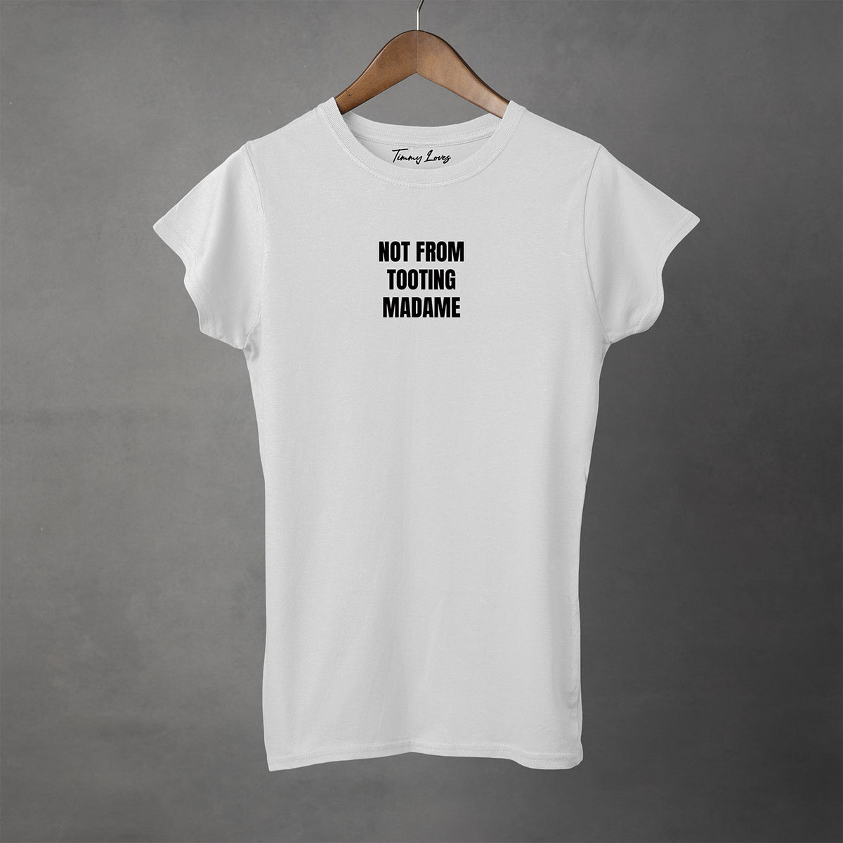 NOT FROM 'YOUR TOWN' MADAME - Women's T-Shirt