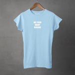 NOT FROM 'YOUR TOWN' MADAME - Women's T-Shirt