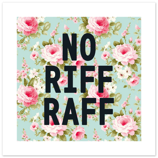 NO RIFF RAFF - Hallway Print