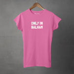 ONLY IN YOUR TOWN - Women's T-Shirt