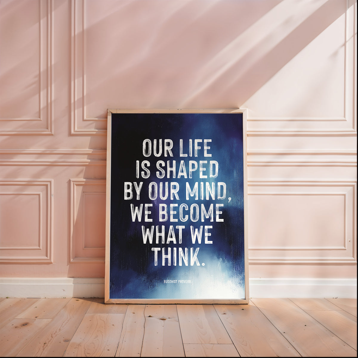OUR LIFE IS SHAPED BY OUR MIND