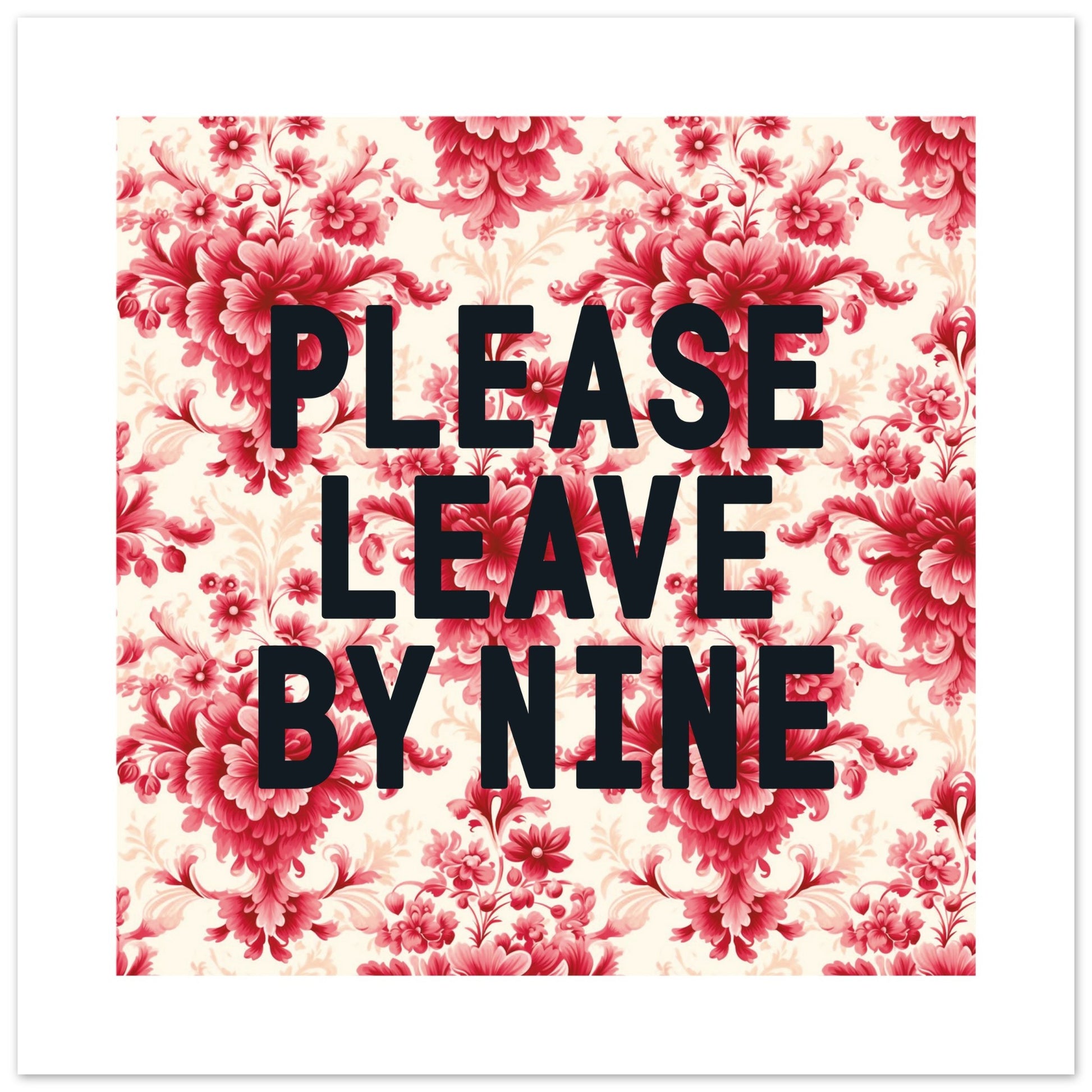 PLEASE LEAVE BY NINE - Hallway Print