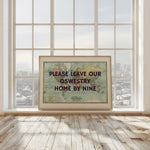 PLEASE LEAVE BY NINE