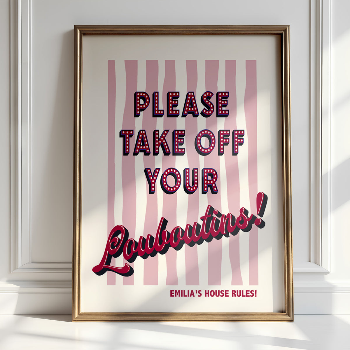 PLEASE TAKE OFF YOUR LOUBOUTINS! - PERSONALISED PRINT