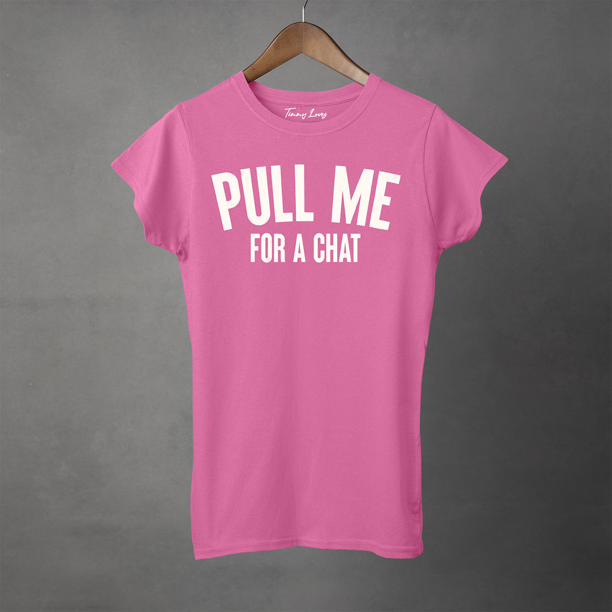 PULL ME FOR A CHAT - Women's T-Shirt