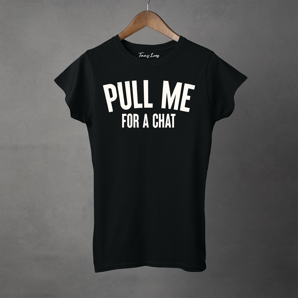 PULL ME FOR A CHAT - Women's T-Shirt