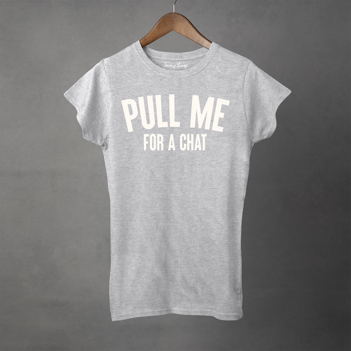 PULL ME FOR A CHAT - Women's T-Shirt