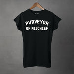 PURVEYOR OF MISCHIEF - Women's T-Shirt
