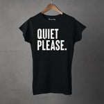 QUIET PLEASE - Women's T-Shirt