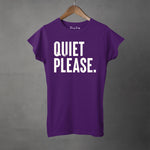 QUIET PLEASE - Women's T-Shirt