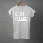 QUIET PLEASE - Women's T-Shirt