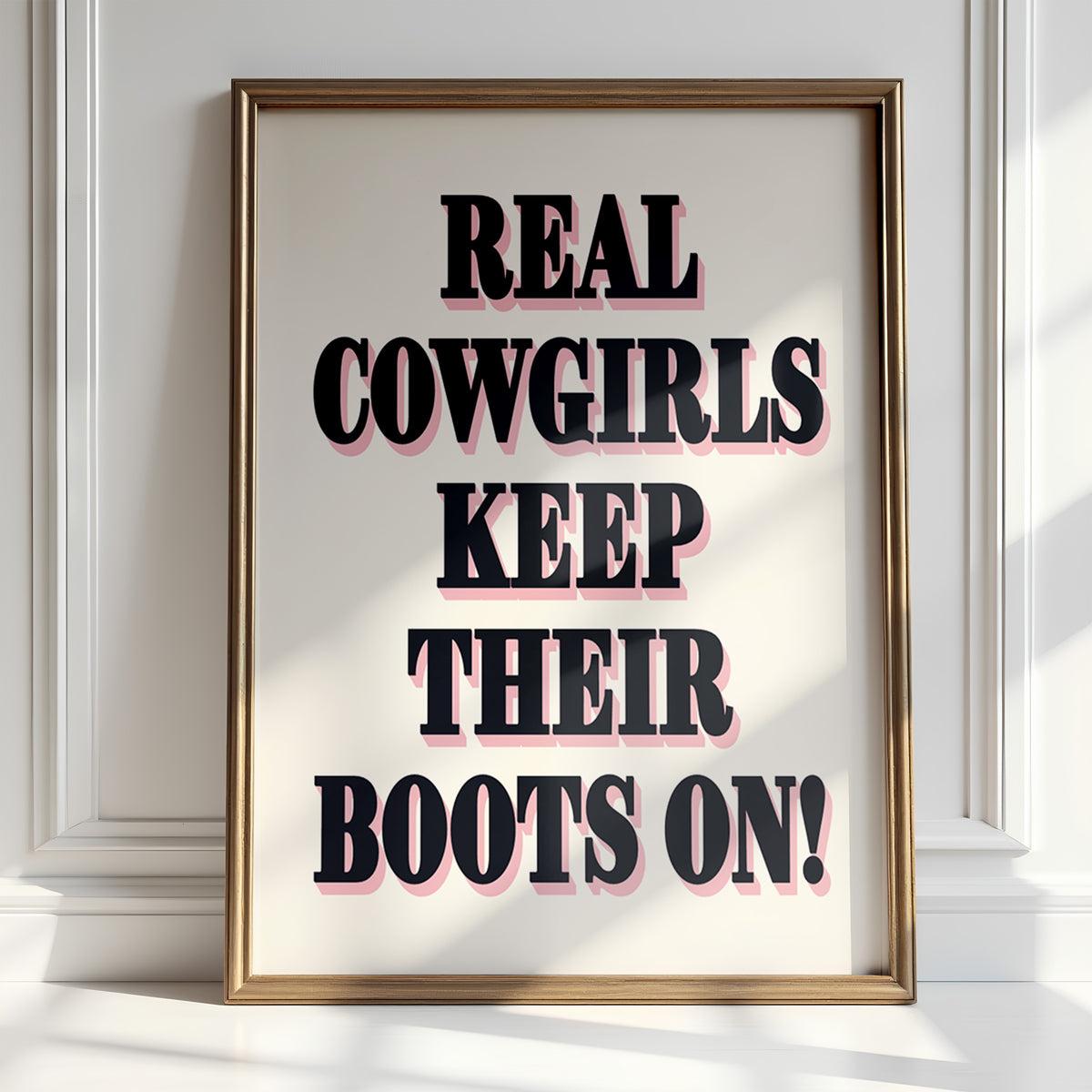 REAL COWGIRLS KEEP THEIR BOOTS ON!