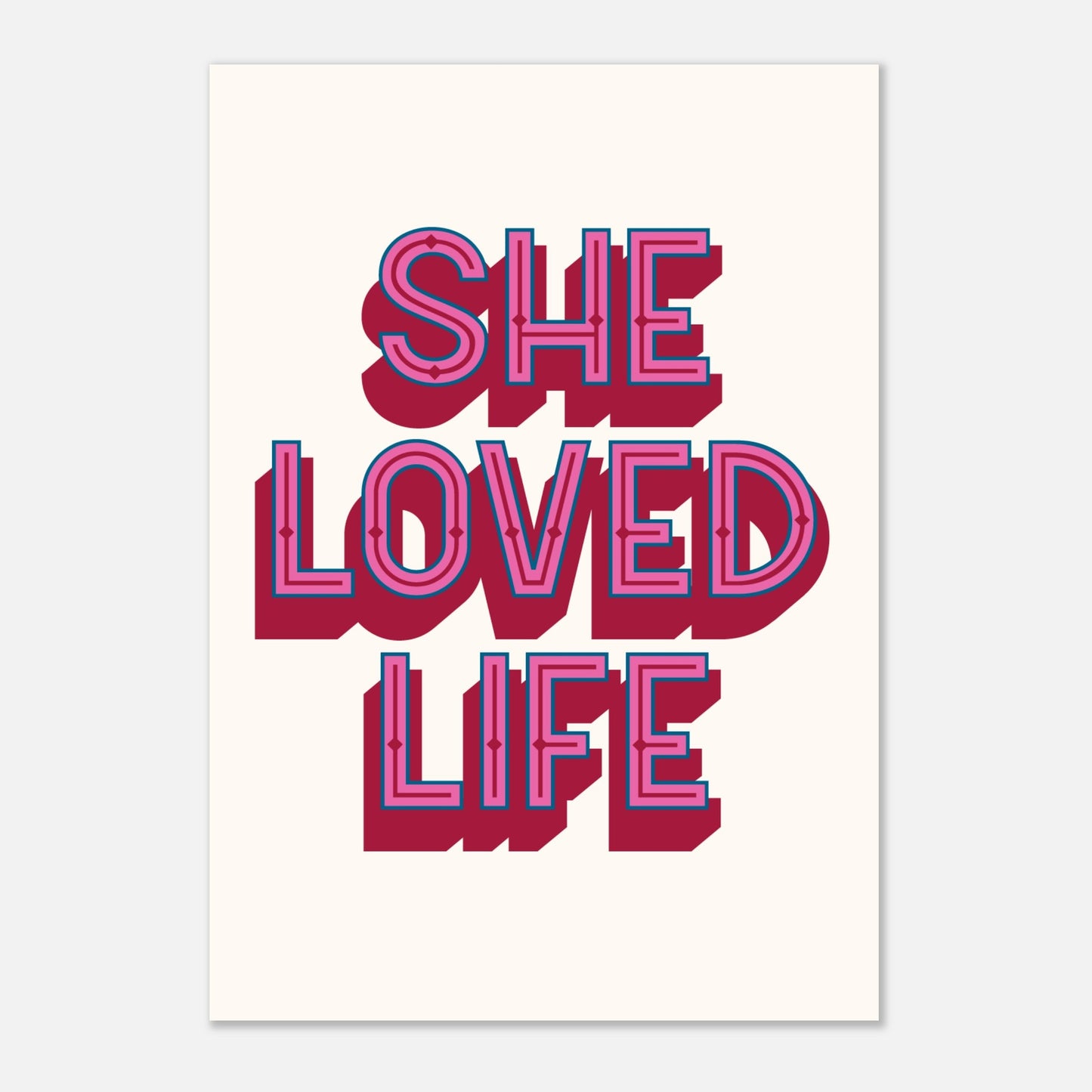 SHE LOVED LIFE - Motivational Print